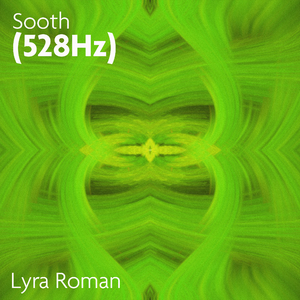 Sooth (528Hz)