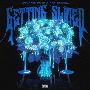 Getting Slimed (feat. Kay Glizz)