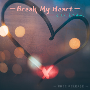Break My Heart