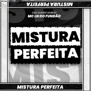 Mistura Perfeita