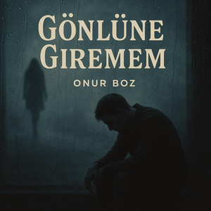 Gönlüne Giremem