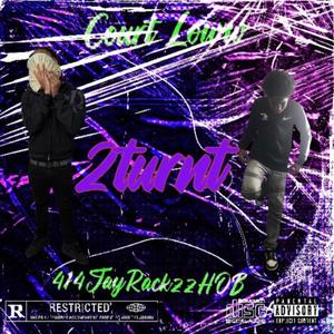 2turnt (feat. Court Loww)