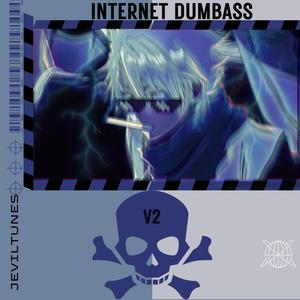 Internet Dumbass V2