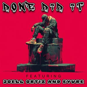 Done Did It (feat. Joell Ortiz & Eyvre)