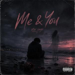Me & You
