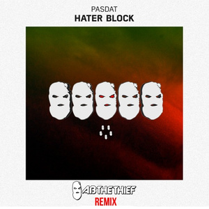 Hater Block (AB THE THIEF Remix)