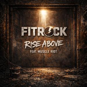 Rise Above (feat. Muscle Riot)