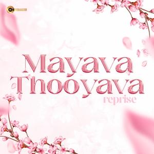 Mayava Thooyava (Reprise) (feat. Vaishalie Arumugam & Prakash K)