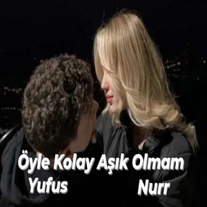 Öyle Kolay Aşık Olmam