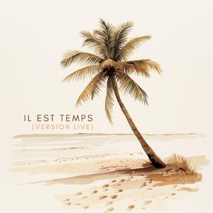 Il est temps (version live)