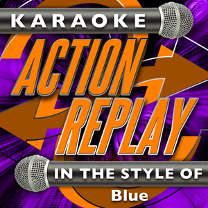 U Make Me Wanna (In the Style of Blue) [Karaoke Version]