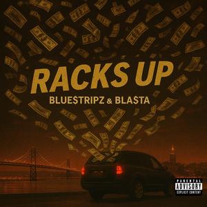Racks up (feat. Bla$ta)