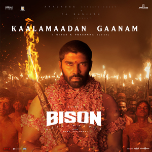 Kaalamaadan Gaanam (From "Bison Kaalamaadan")