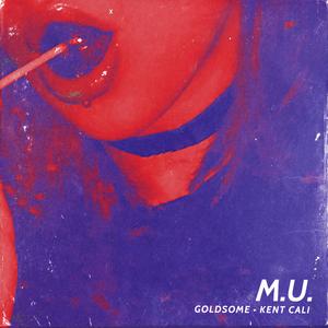 M.U. (feat. Kent Cali)