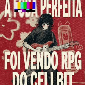 A f0d@ perfeita foi vendo rpg do cellbit (REMIX)
