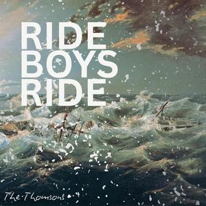 Ride Boys Ride (From the Wreck)