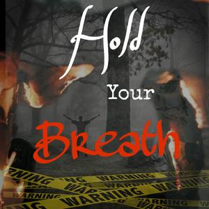 Hold Your Breath