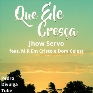Que Ele Cresça