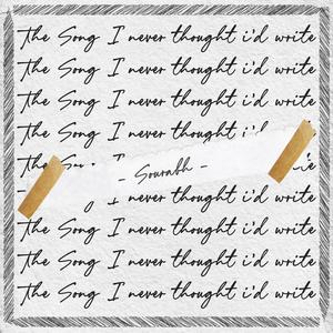 The Song I Never Thought I'd Write