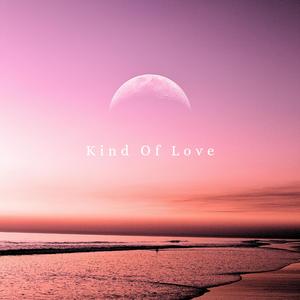 Kind Of Love