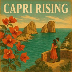 Capri Rising (feat.suno.ai)