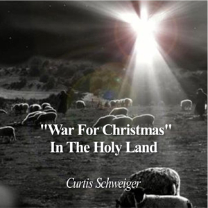 "War for Christmas" In the Holy Land