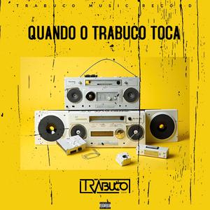 Quando Trabuco Toca (feat. Mc Jaozim)