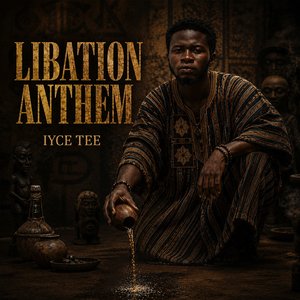Libation Anthem