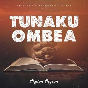 Tunakuombea