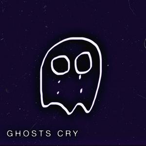 Ghosts Cry