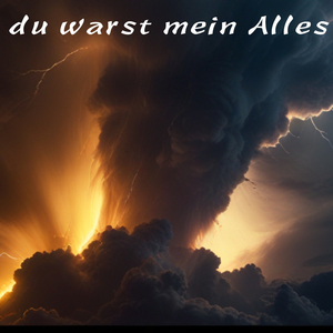du warst mein Alles