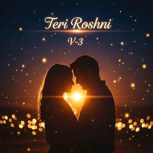 Teri Roshni (Original Hindi Song 2026) (Special Version-3)