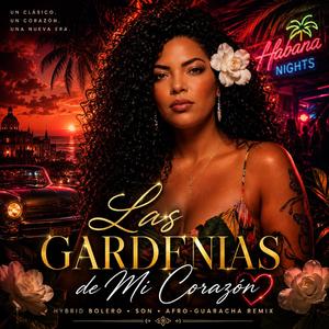 Las Gardenias de mi Corazón