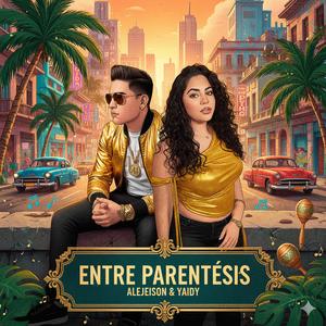 Entre paréntesis (feat. Yaidy) (Salsa)