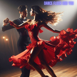 Dance floor and You