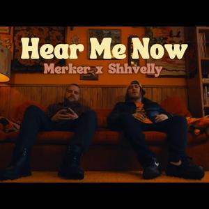 HEAR ME NOW (feat. Merker Miyagi)