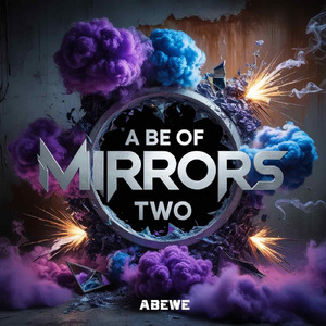 A BE Of Mirrors two