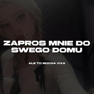Zapros Mnie Do Swego Domu Ale to MOCNA VIXA (mxtter Remix)