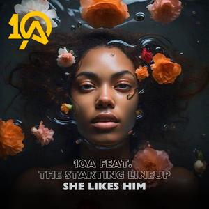She likes him (feat. The Starting Lineup)