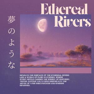 Ethereal Rivers