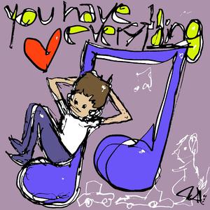 You Have Everything