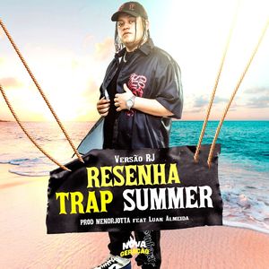 Resenha Trap Summer (Versão RJ)