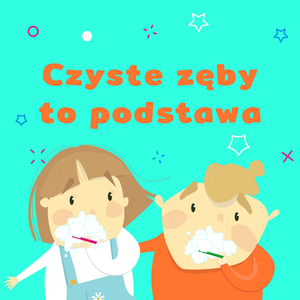 Czyste Zęby To Podstawa