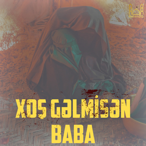 Xoş Gəlmisən Baba