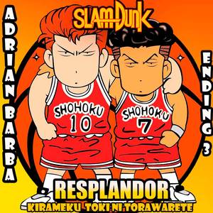 Resplandor (From "Slam Dunk") (Ending 3)