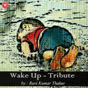 Wake Up - Tribute