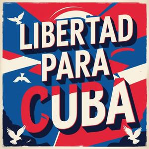 Libertad Para Cuba