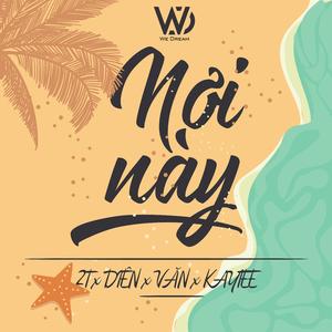 Nơi Này (feat. Diên, Văn & KayTee)