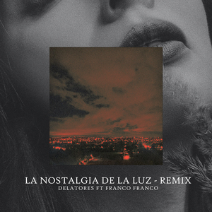 La Nostalgia de la Luz (Remix)