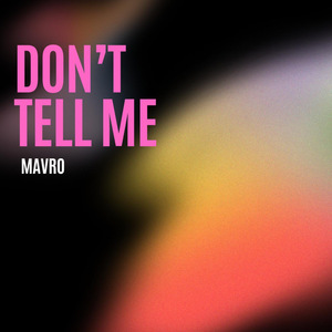 Don’t Tell Me